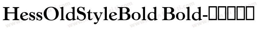 HessOldStyleBold Bold字体转换